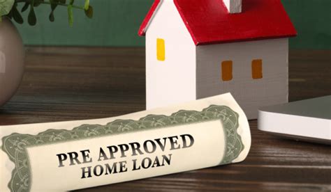 get pre approved for home loan.